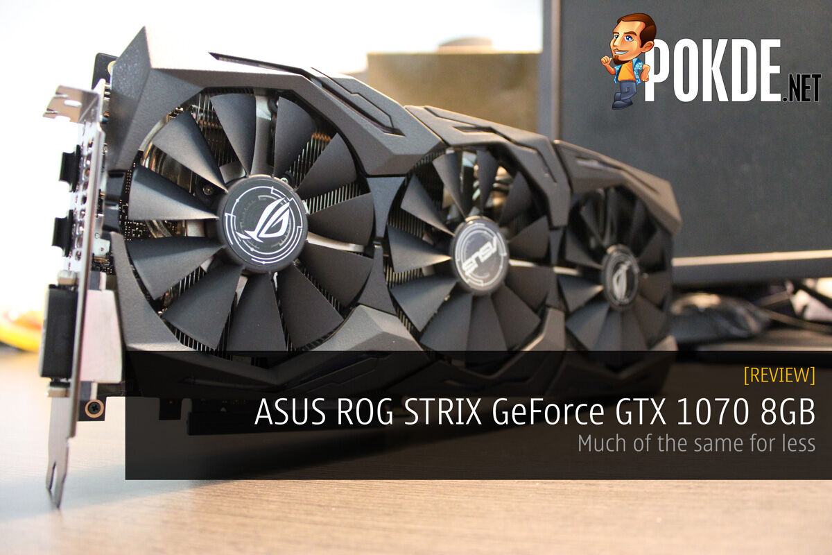 ASUS ROG STRIX GeForce GTX 1070 8GB review — much of the same for less 34