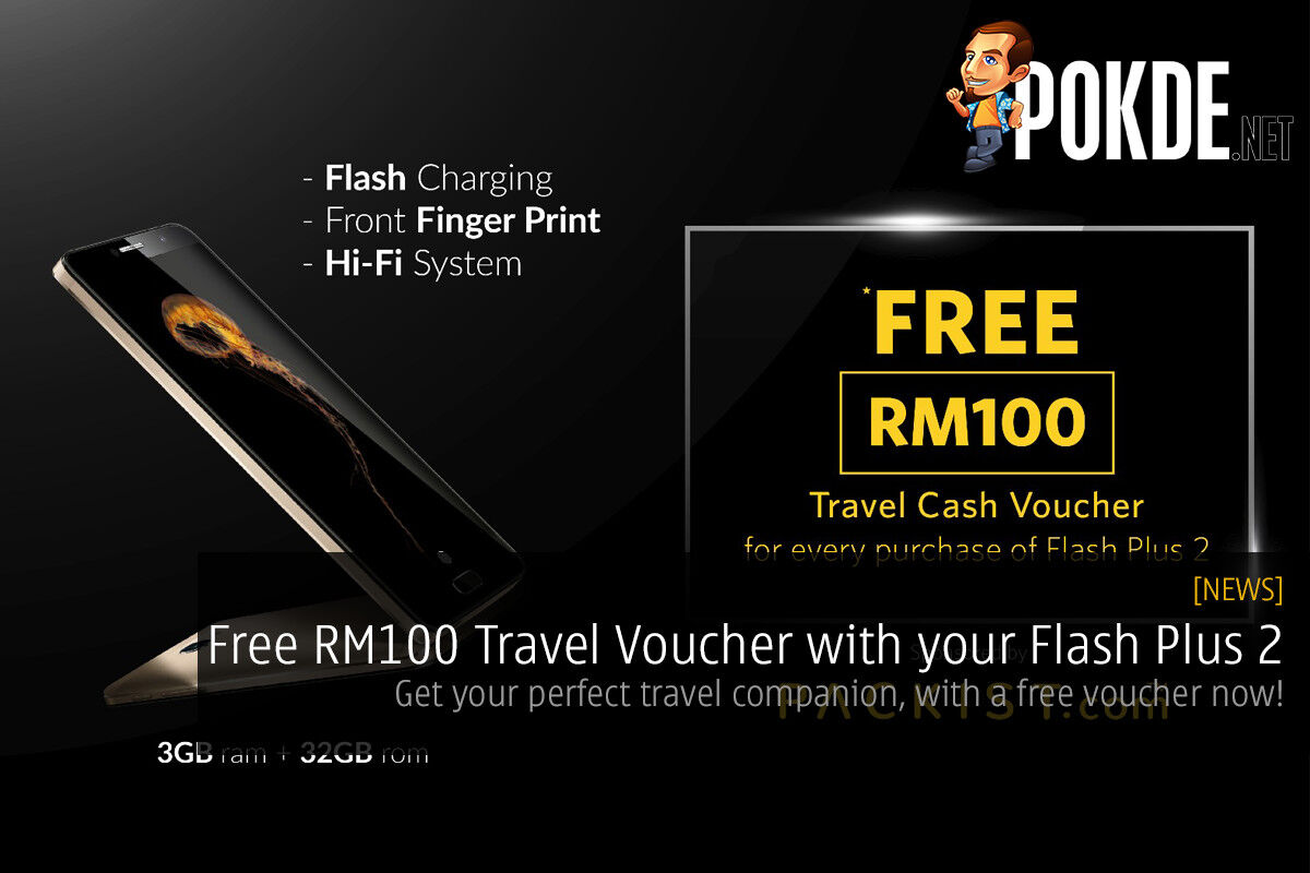 Get a RM100 travel voucher with your purchase of a Flash Plus 2 32