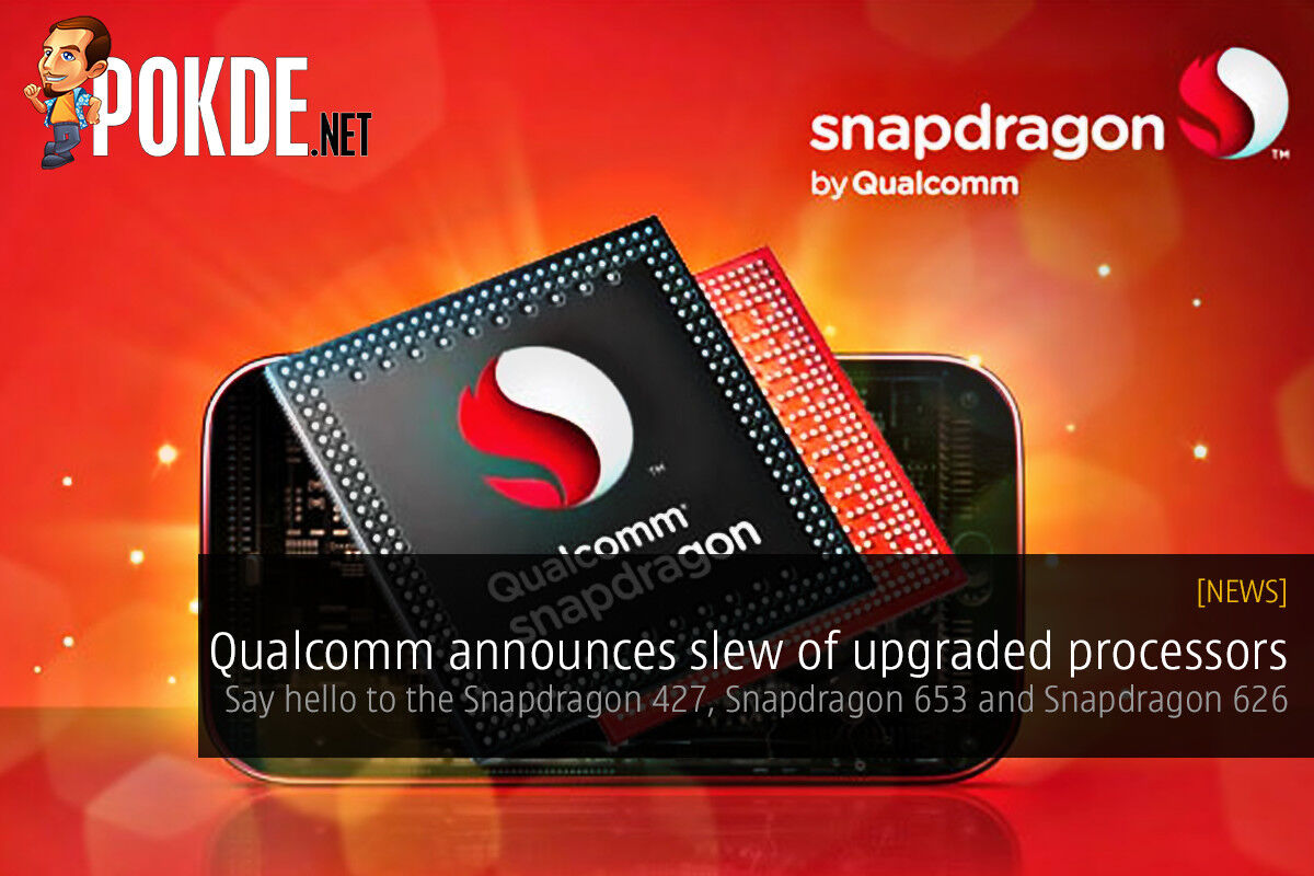 Qualcomm announces slew of upgraded processors 27