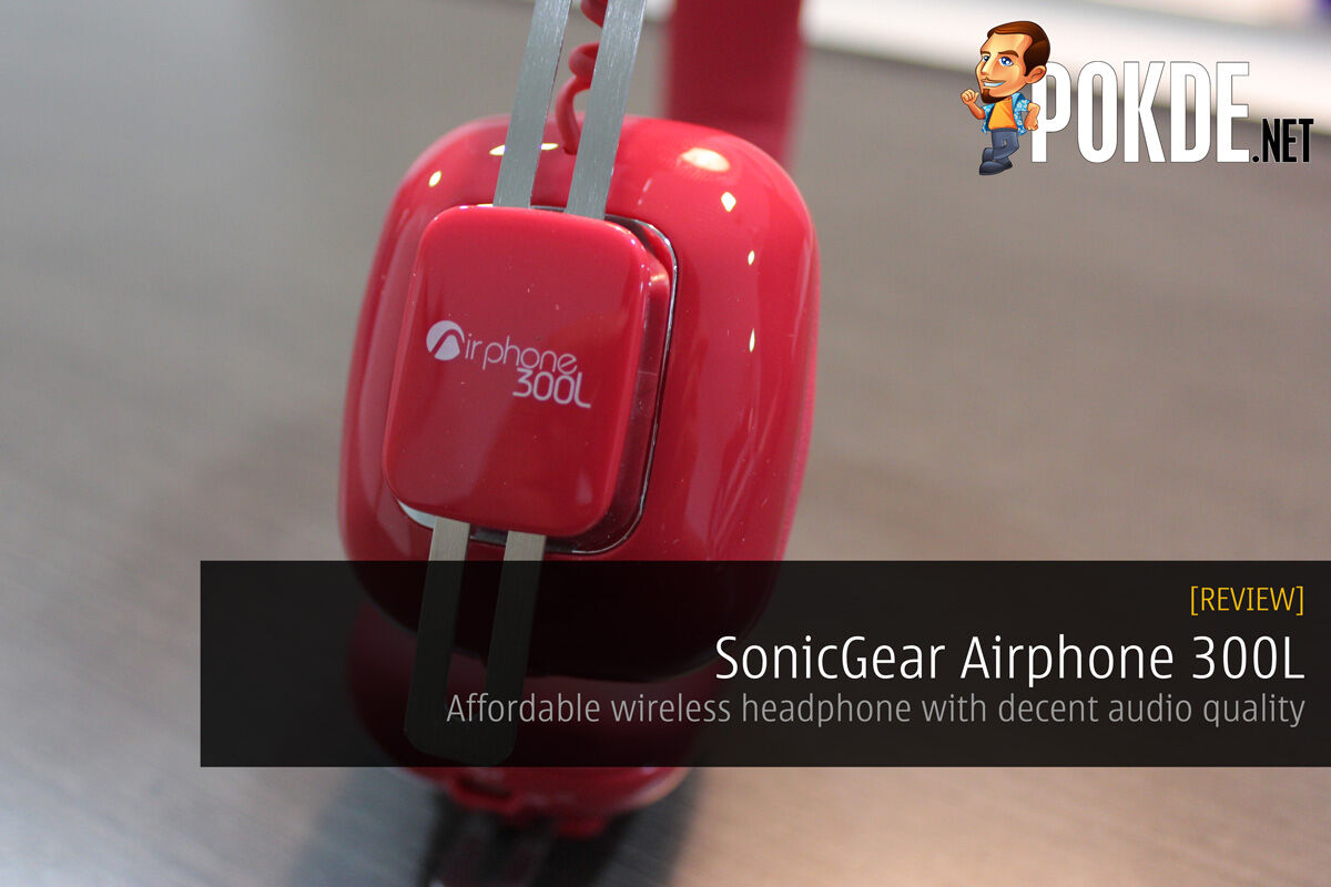 SonicGear Airphone 300L Review Pokde.Net