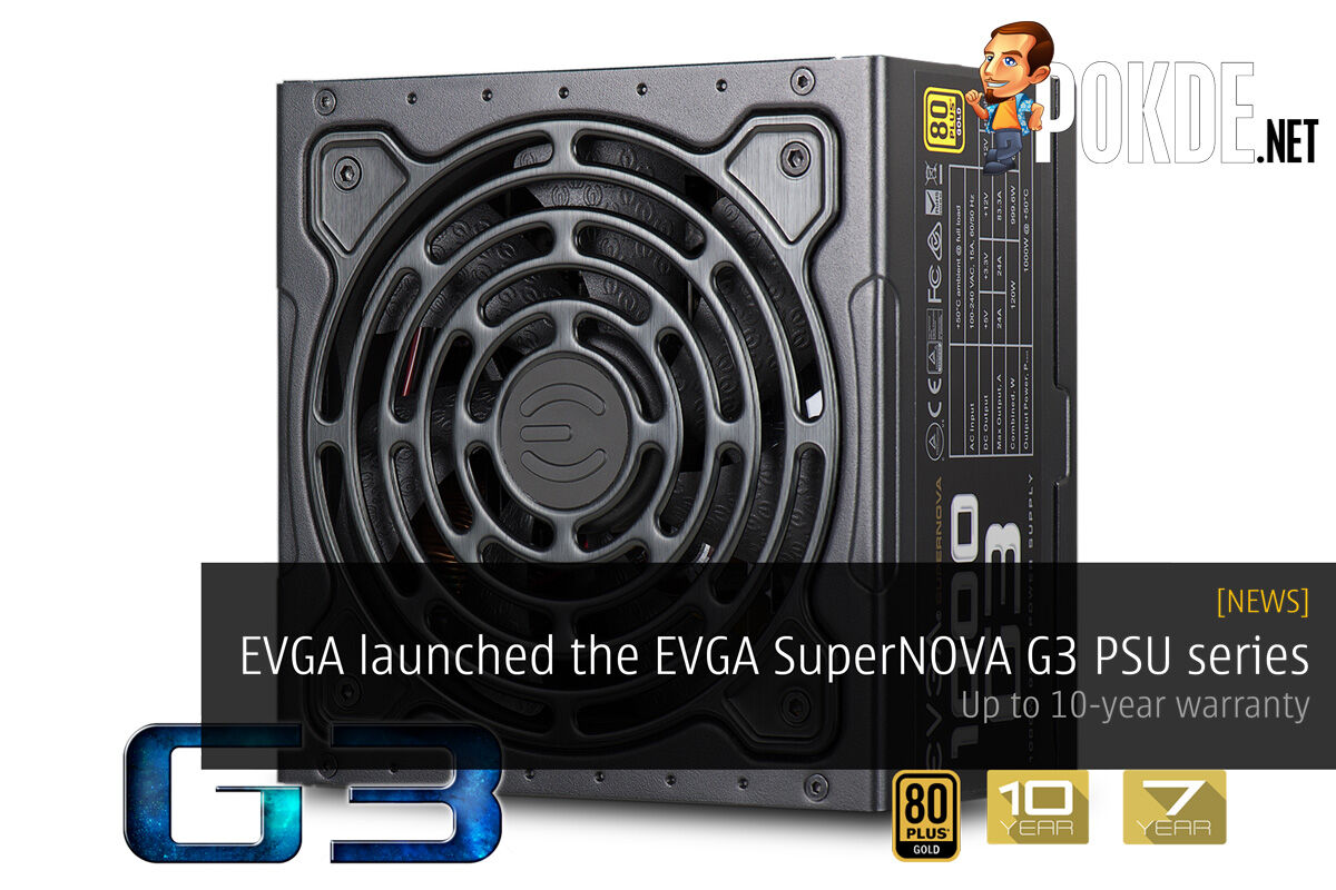 EVGA launched the EVGA SuperNOVA G3 PSU series – Up to 10-year warranty 37