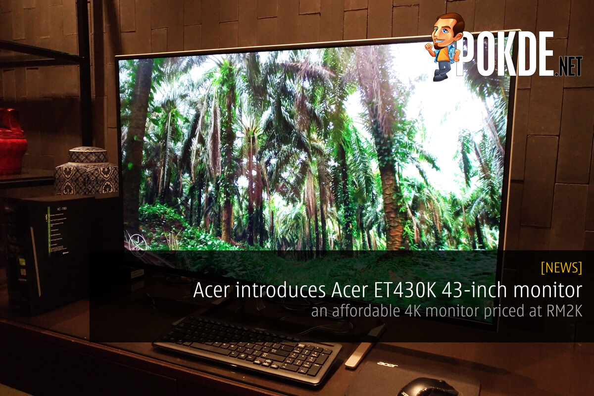 Acer Introduces Acer ET430K 43-inch Monitor — An Affordable 4K