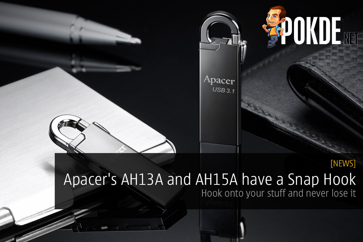 Apacer's AH13A and AH15A have a Snap Hook, hook onto your stuff and never lose it 37