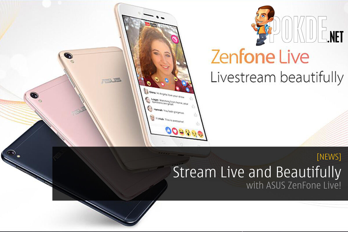 Stream Live and Beautifully with ASUS ZenFone Live! 38