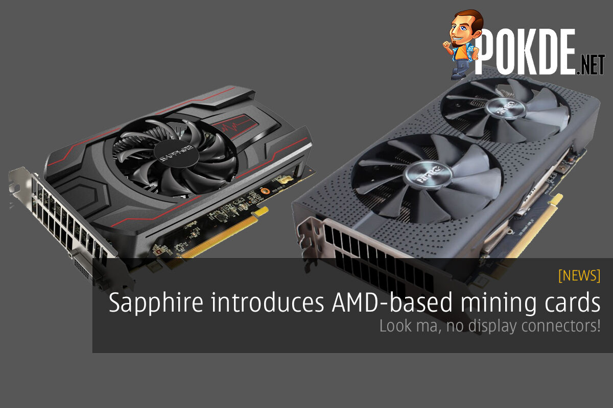 Sapphire introduces AMD-based mining cards; look ma, no display connectors! 26
