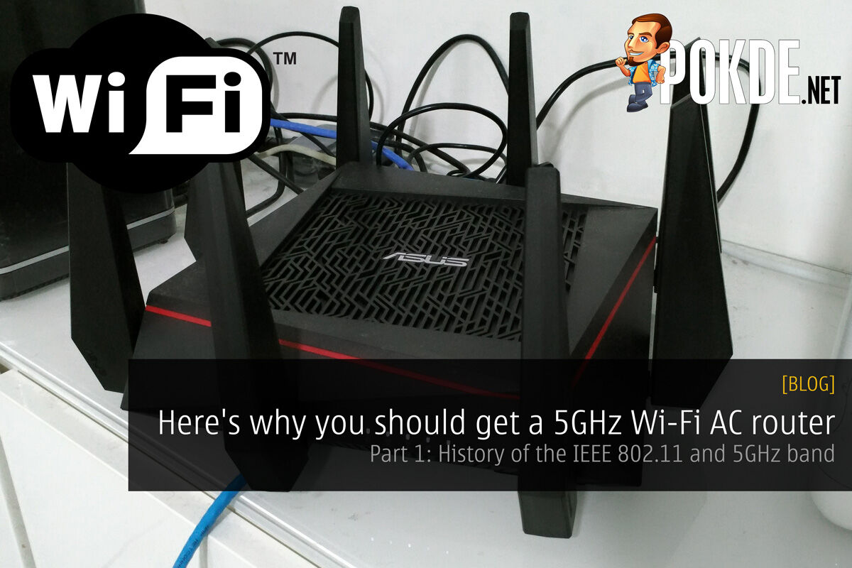 Here's why you should get a 5GHz Wi-Fi AC router (Part 1: History of the IEEE 802.11 and 5GHz band) 35