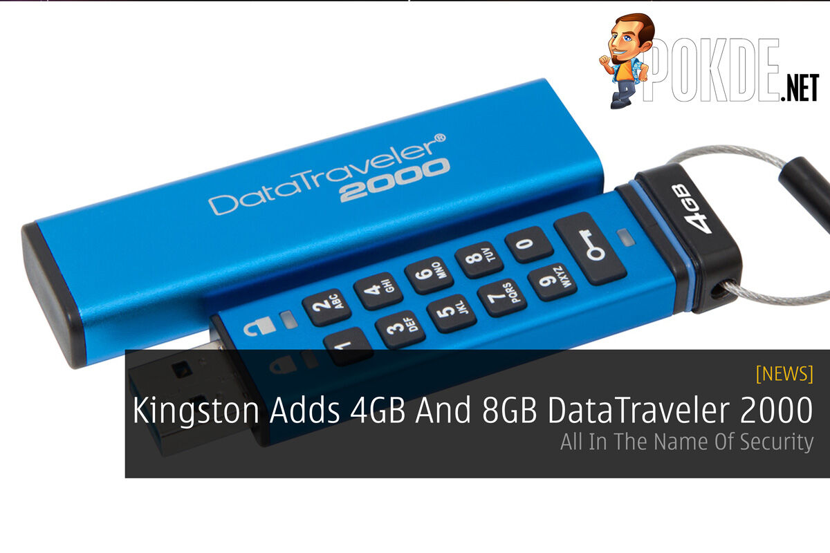 Kingston Adds 4GB And 8GB DataTraveler 2000 - All In The Name Of Security 31