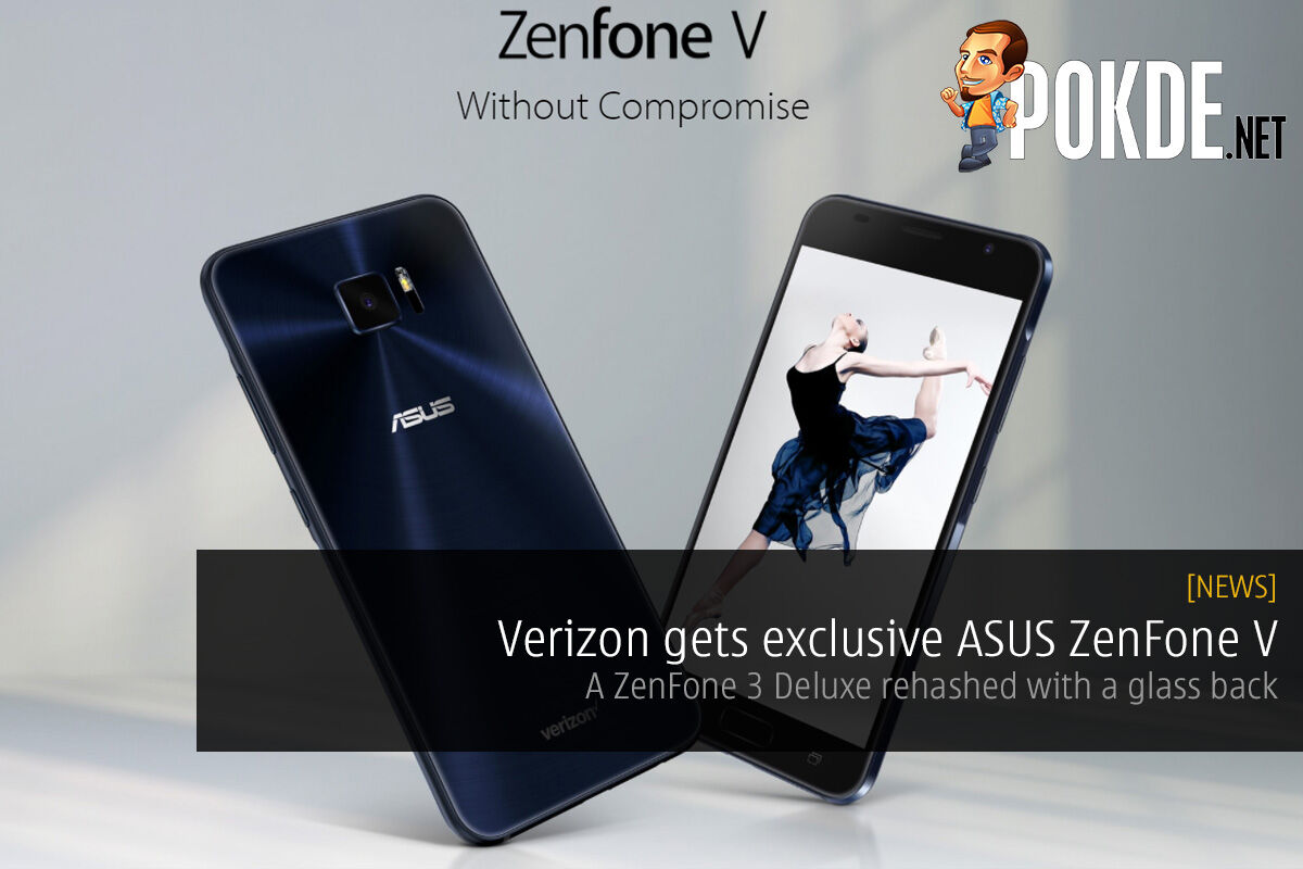 Verizon gets exclusive ASUS ZenFone V; a ZenFone 3 Deluxe rehashed with a glass back 25