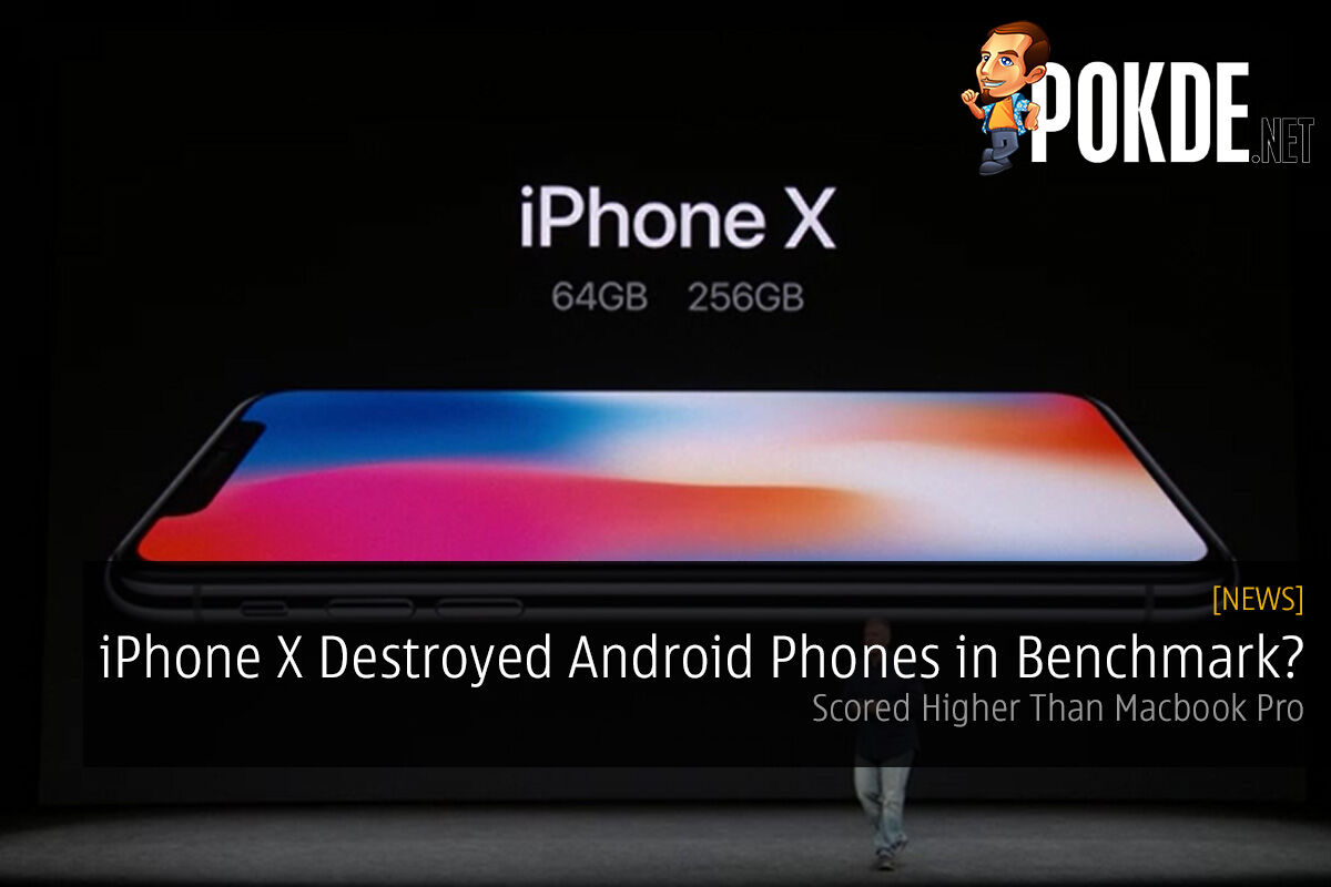 [LEAKED] iPhone X Destroyed Android Phones in Benchmark? Scored Higher Than Macbook Pro 38
