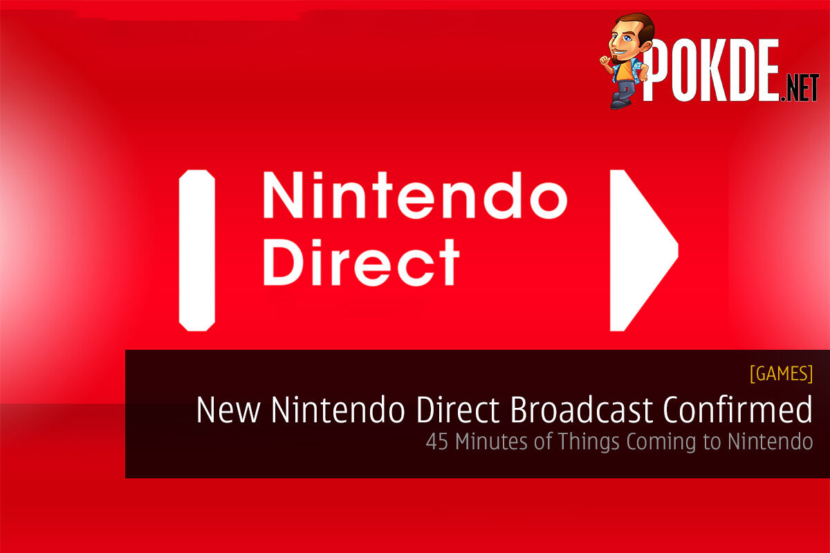 New Nintendo Direct Broadcast Confirmed; 45 Minutes of Things Coming to Nintendo 30