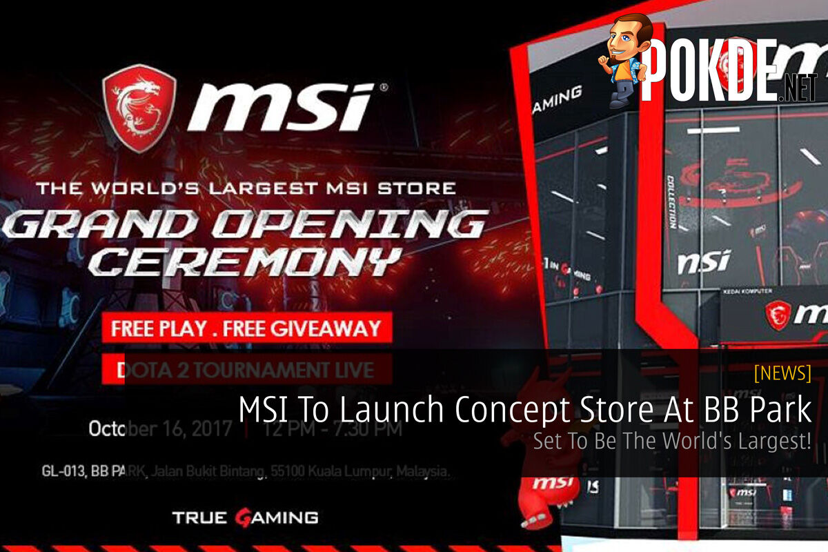 MSI To Launch Concept Store At BB Park - Set To Be The World's Largest! 29