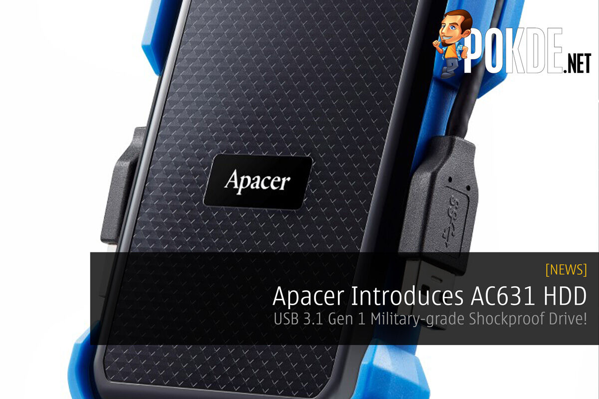 Apacer Introduces AC631 HDD - USB 3.1 Gen 1 Military-grade Shockproof Drive! 27