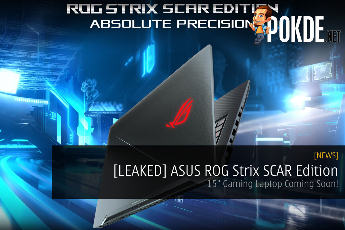 [LEAKED] ASUS ROG Strix SCAR Edition 15" Gaming Laptop Coming Soon! 31