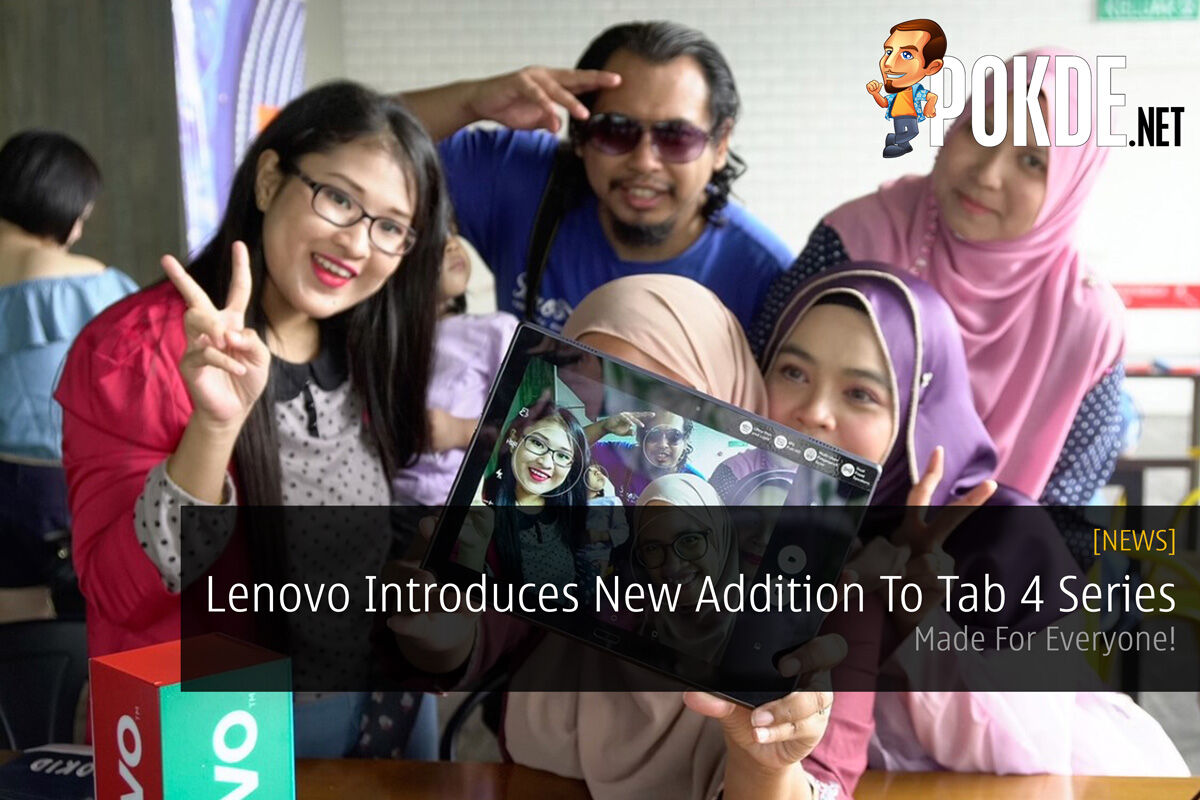Lenovo Introduces New Addition To Tab 4 Series - Made For Everyone! 38