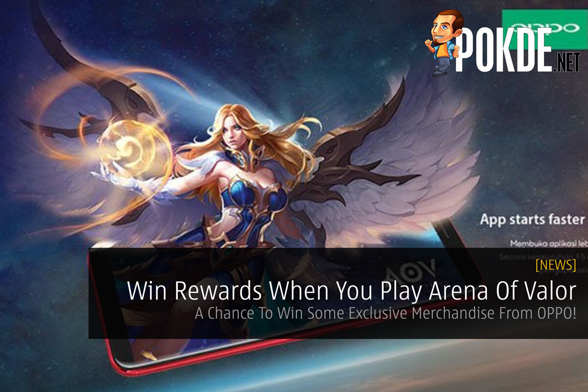 Win Rewards When You Play Arena Of Valor - A Chance To Win Some Exclusive Merchandise From OPPO! 28