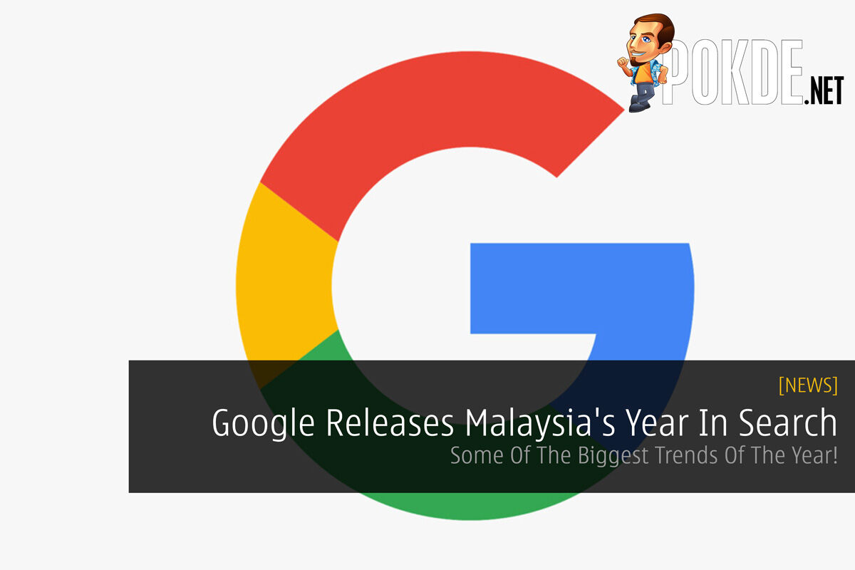 Google Releases Malaysia's Year In Search - Some Of The Biggest Trends Of The Year! 33
