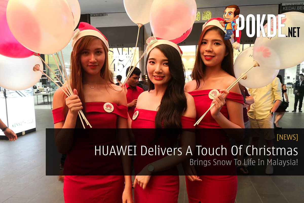 HUAWEI Delivers A Touch Of Christmas - Brings Snow To Life In Malaysia 28