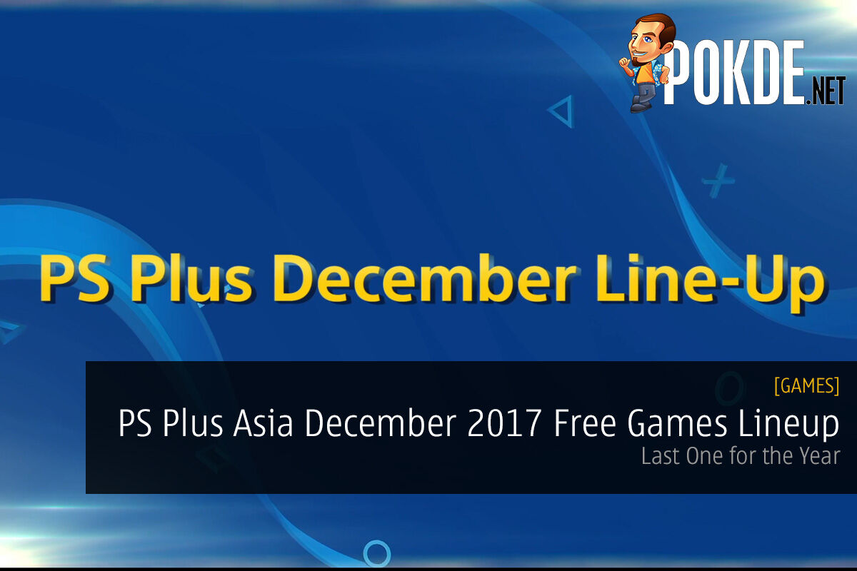 PS Plus Asia December 2017 Free Games Lineup