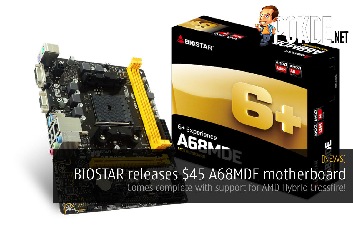 BIOSTAR releases $45 A68MDE motherboard; supports AMD Hybrid Crossfire! 40