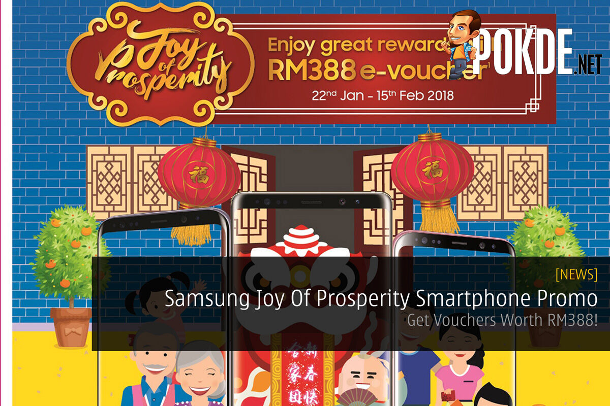 Samsung Joy Of Prosperity Smartphone Promo - Get Vouchers Worth RM388! 24