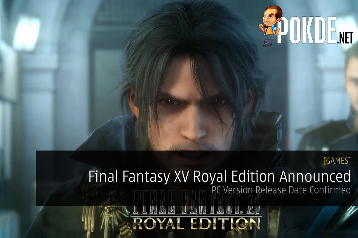 Final Fantasy XV Royal Edition Announced