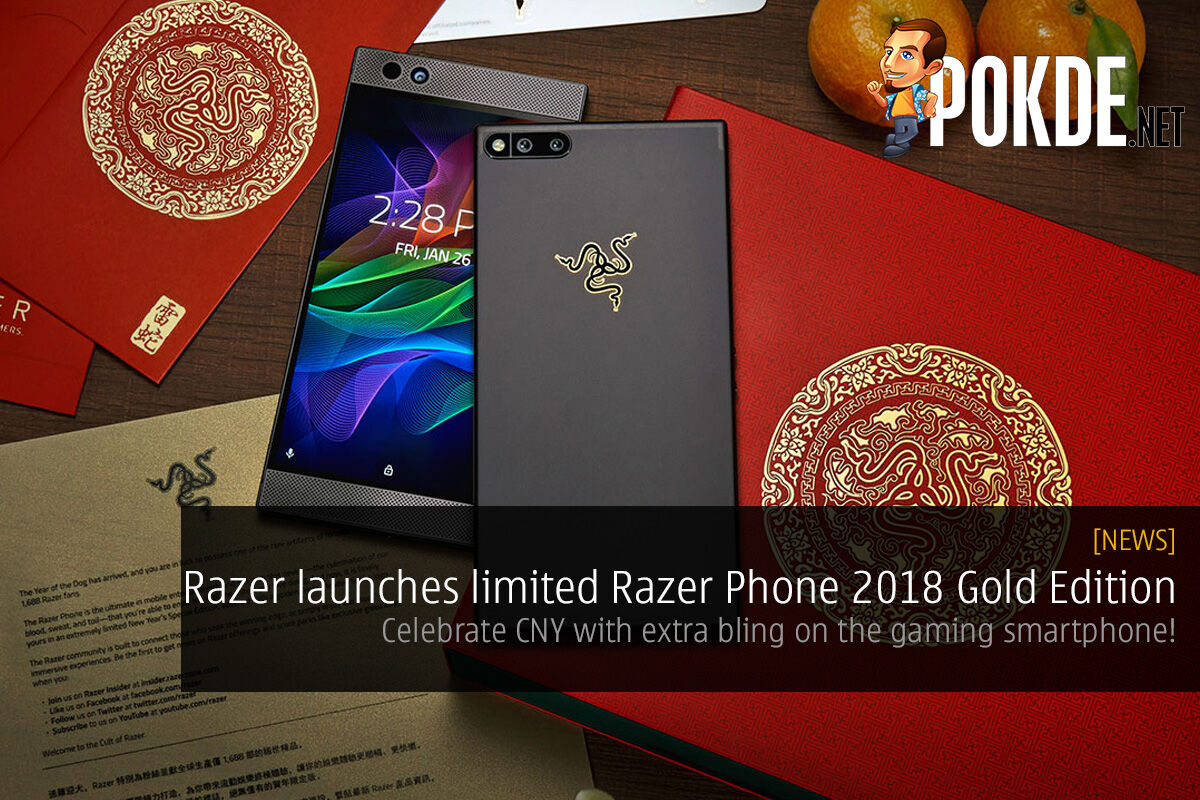 Razer Launches Limited Razer Phone 2018 Gold Edition; Celebrate