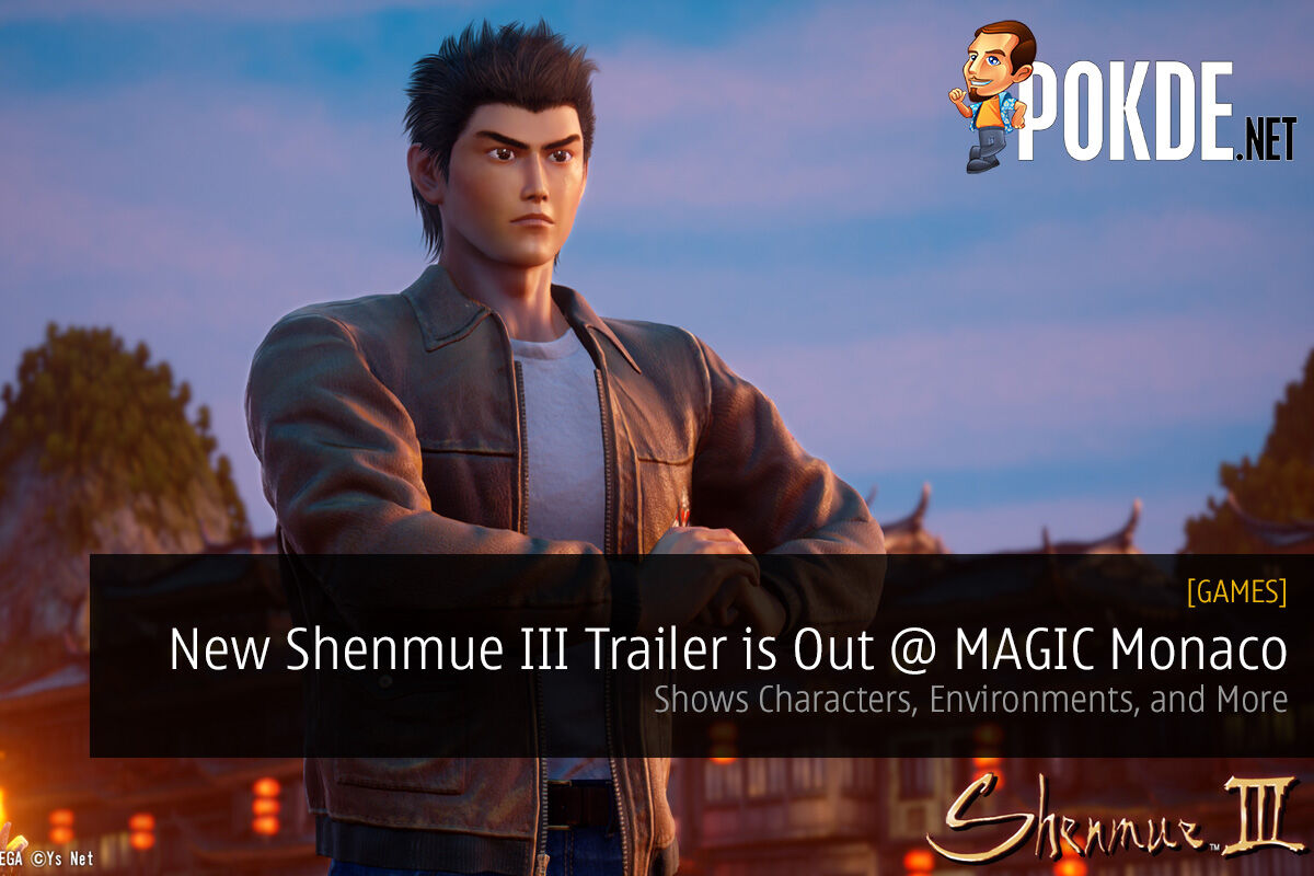 New Shenmue III Trailer is Out @ MAGIC Monaco 2018