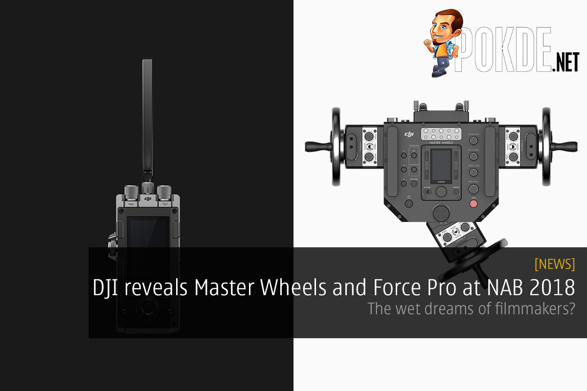DJI reveals Master Wheels and Force Pro at NAB 2018 — the wet dreams of filmmakers? 26