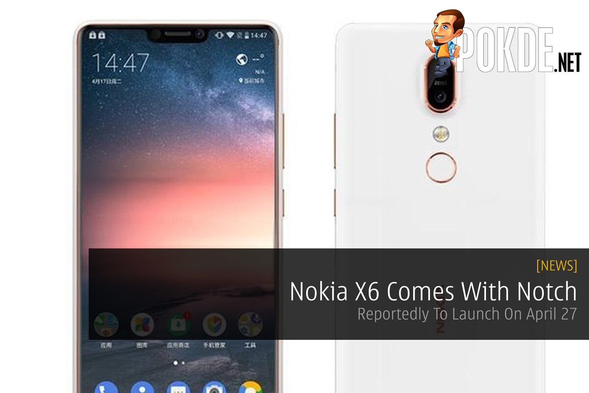 Nokia X6 Comes With Notch - Reportedly To Launch On April 27 37