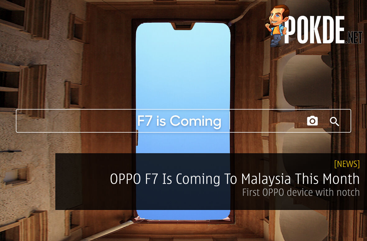 OPPO F7 Is Coming To Malaysia This Month - First OPPO device with notch 32