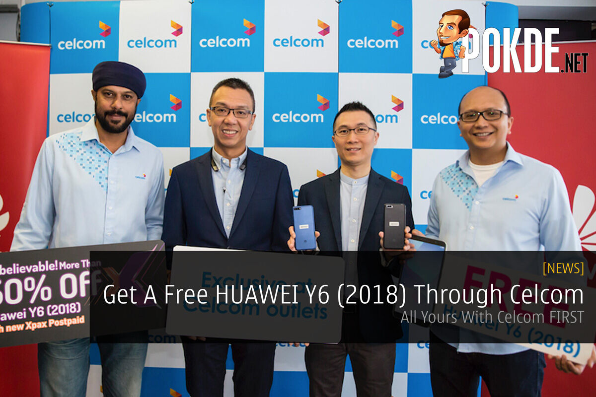 Get A Free HUAWEI Y6 (2018) Through Celcom - All Yours With Celcom FIRST 28