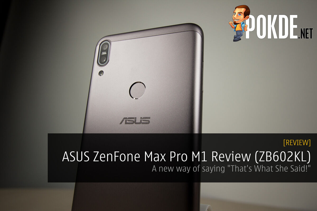 ASUS ZenFone Max Pro M1 Review (ZB602KL) - A new way of saying "That's What She Said!" 34