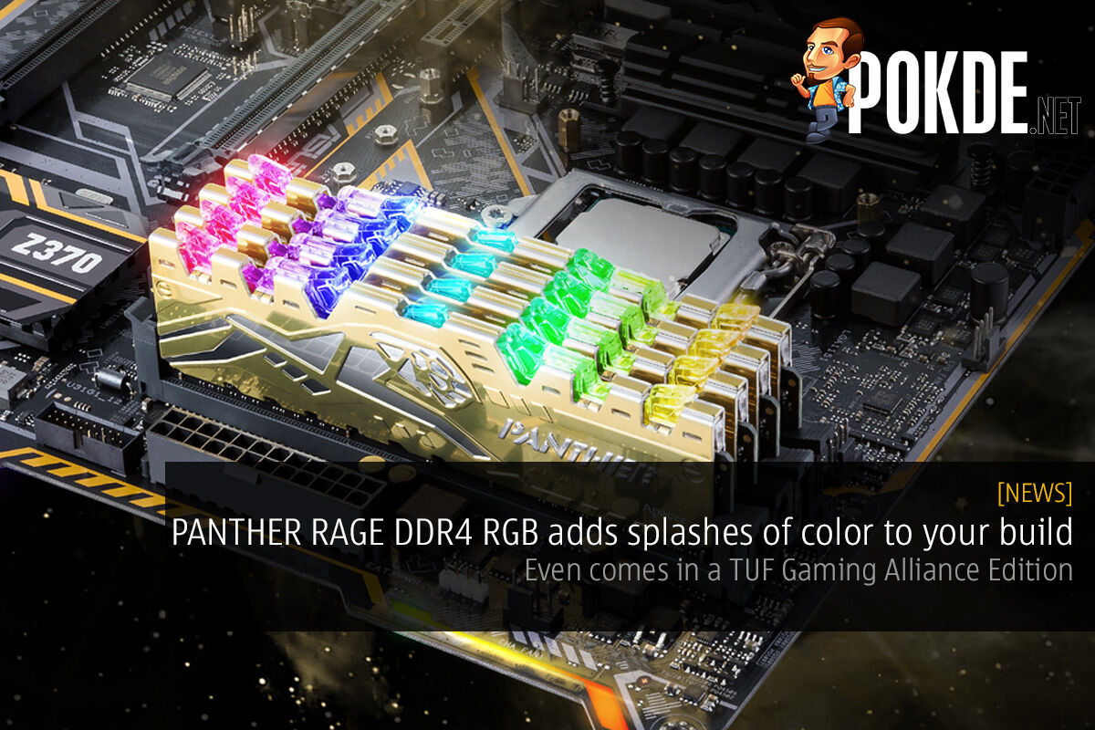 PANTHER RAGE DDR4 RGB adds splashes of color to your build — even comes in a TUF Gaming Alliance Edition 26