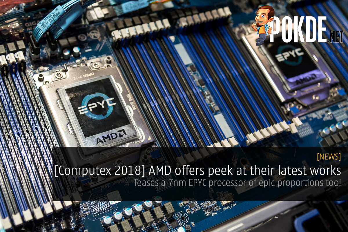 [Computex 2018] AMD offers peek at 7nm Radeon Vega, 64-threaded Ryzen Threadripper — teases a 7nm EPYC processor of epic proportions too! 29