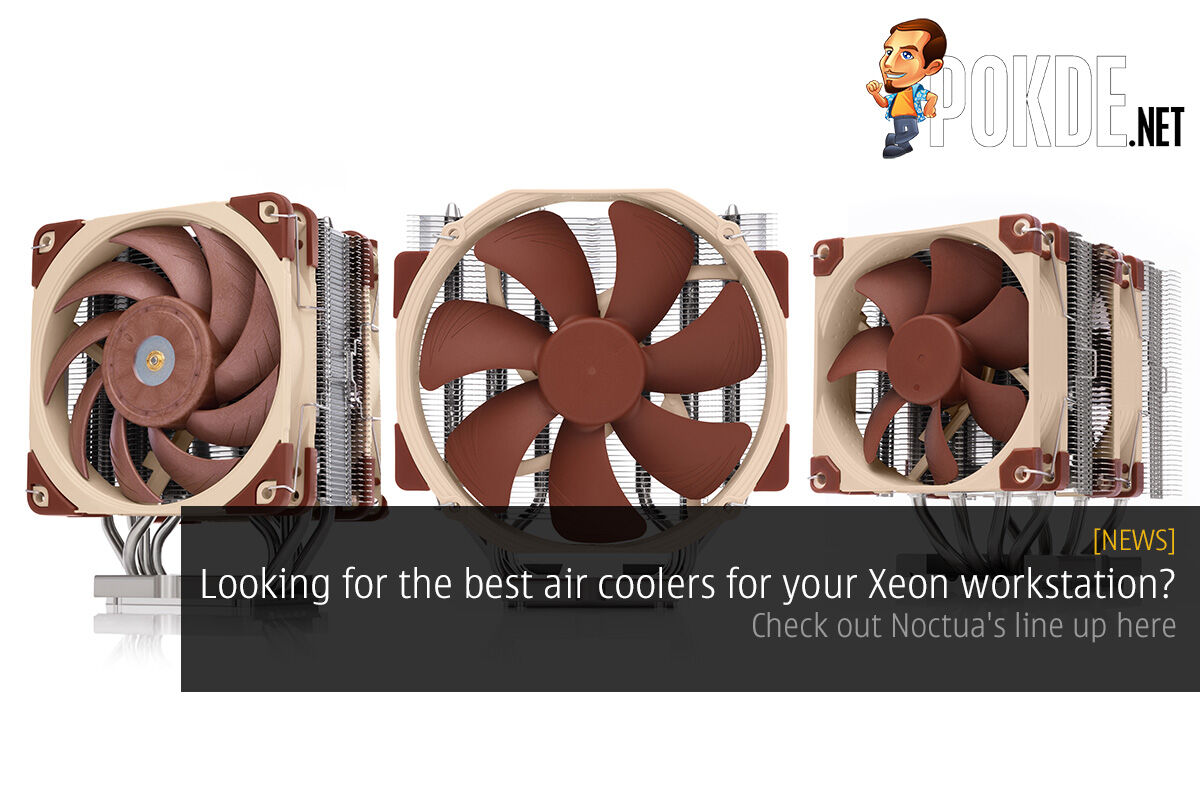 Looking for the best air coolers for your Xeon workstation? Check out Noctua's line up here 35