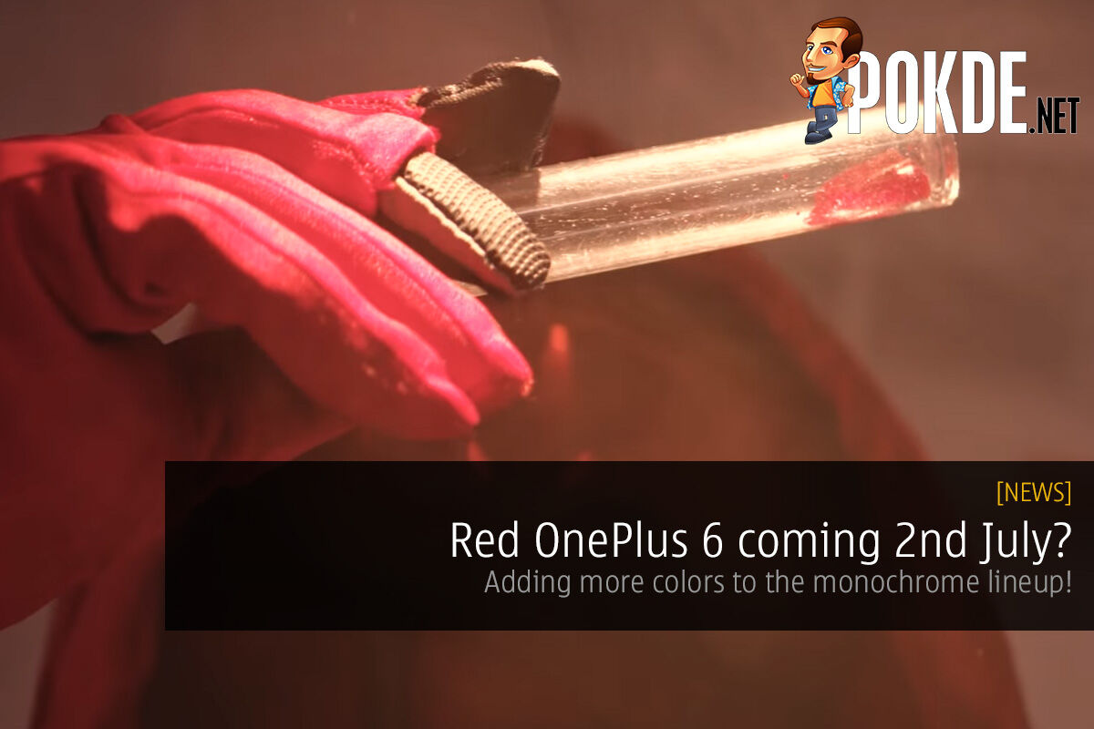 Red OnePlus 6 coming 2nd July? Adding more colors to the monochrome lineup! 31