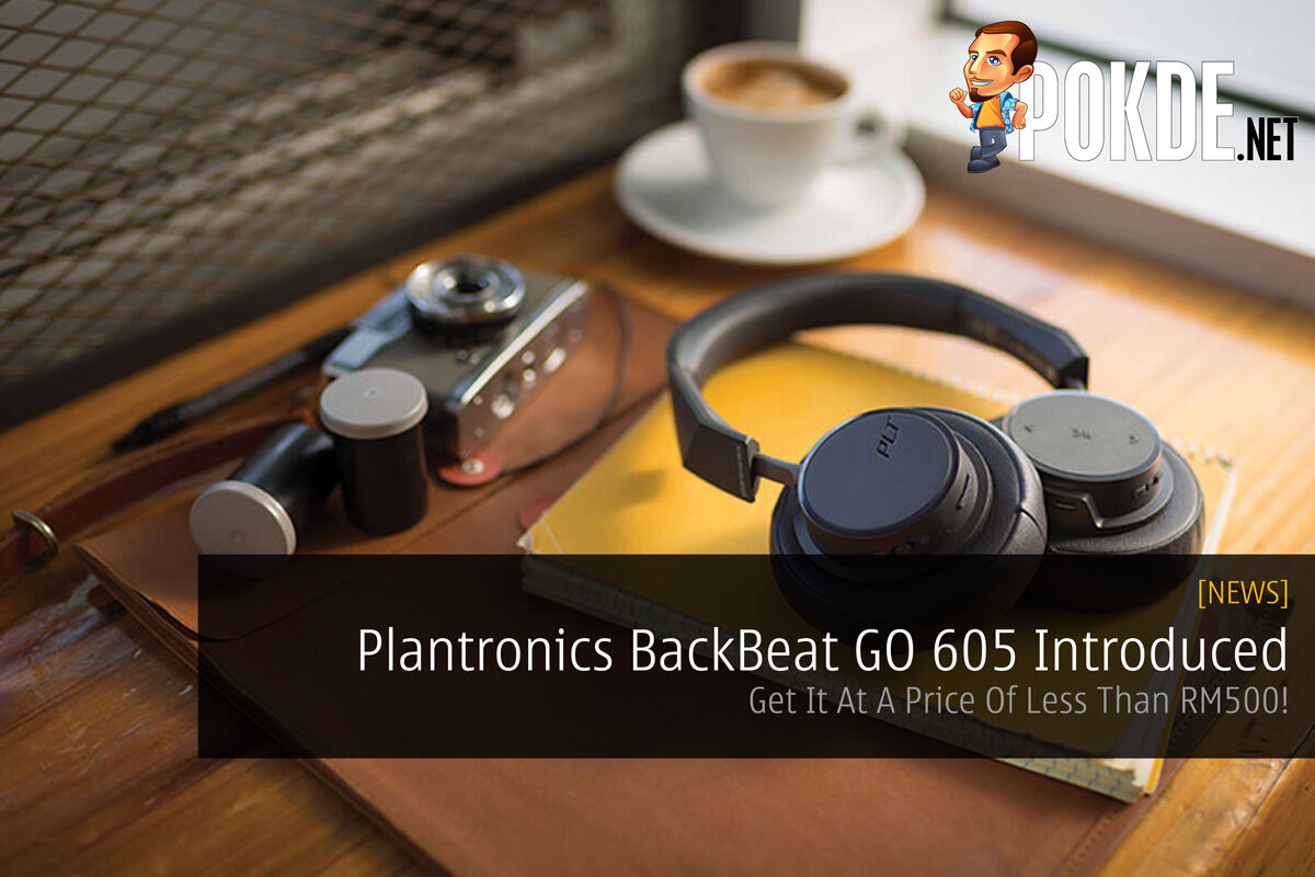 Plantronics BackBeat GO 605 Introduced — Get It At A Price Of Less Than RM500! 35