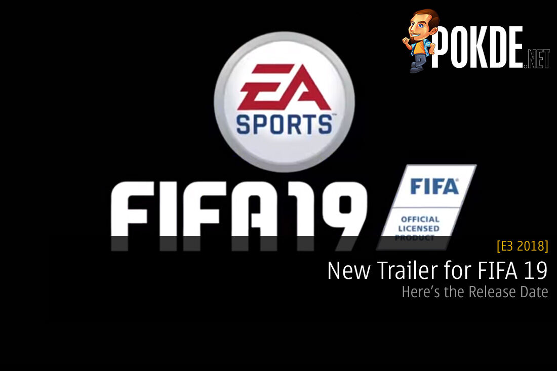 [E3 2018] New Trailer for FIFA 19