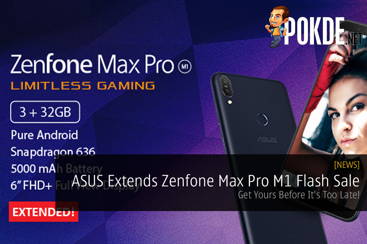 ASUS Extends Zenfone Max Pro M1 Flash Sale — Get Yours Before It's Too Late! 29