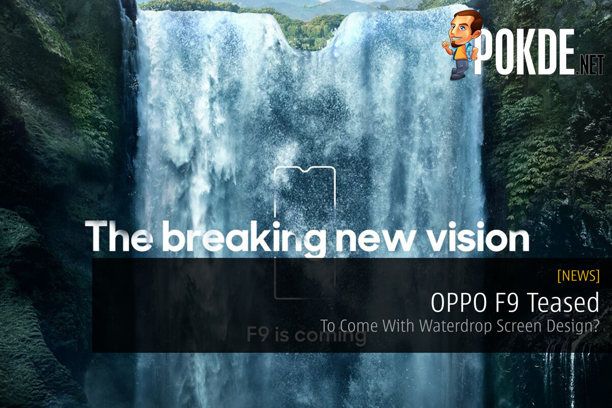 OPPO F9 Teased — To Come With Waterdrop Screen Design? 29
