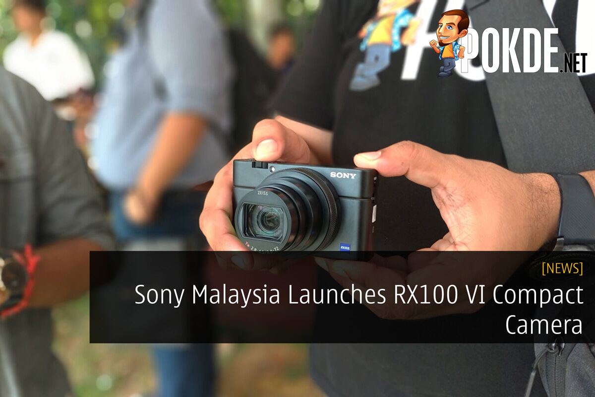 Sony Malaysia Launches RX100 VI Compact Camera