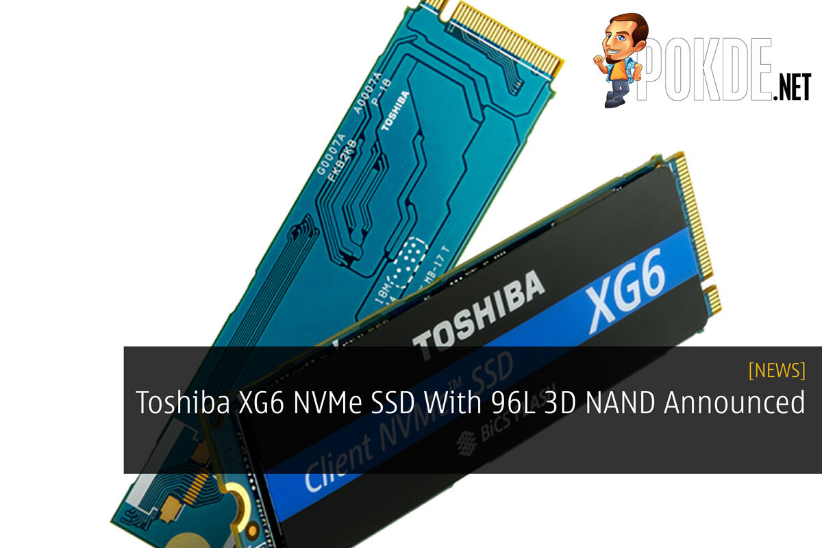 Toshiba XG6 NVMe SSD With 96L 3D NAND Announced 29