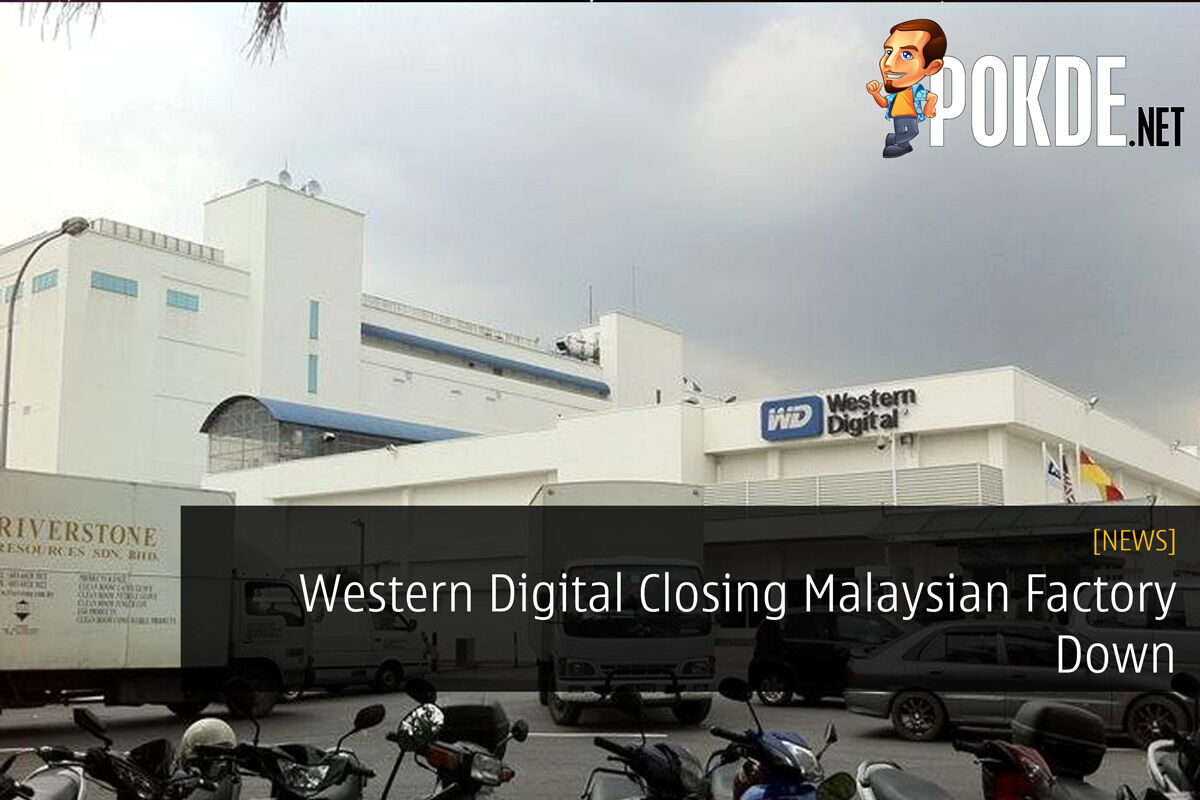 Western Digital Closing Malaysian Factory Down 36