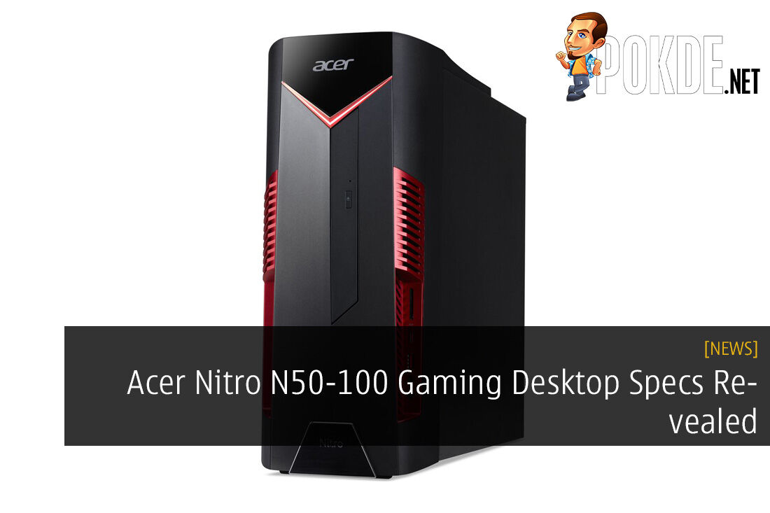 Acer Nitro N50-100 Gaming Desktop Specs Revealed
