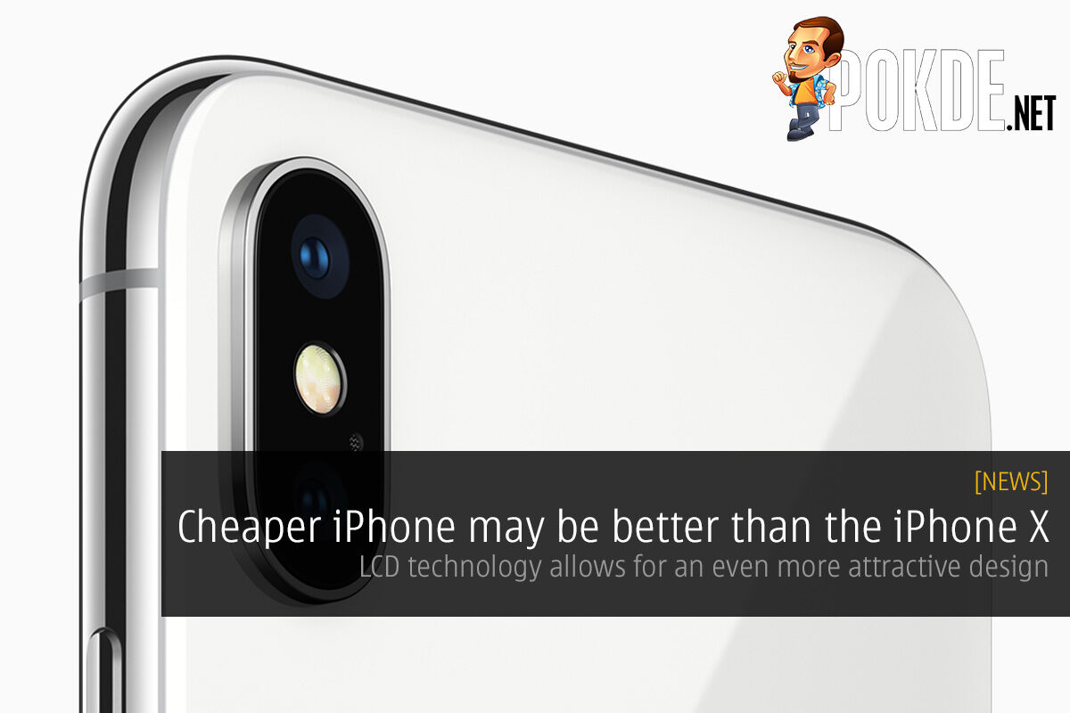 Cheaper iPhone may be better than the iPhone X — LCD technology allows for an even more attractive design 35