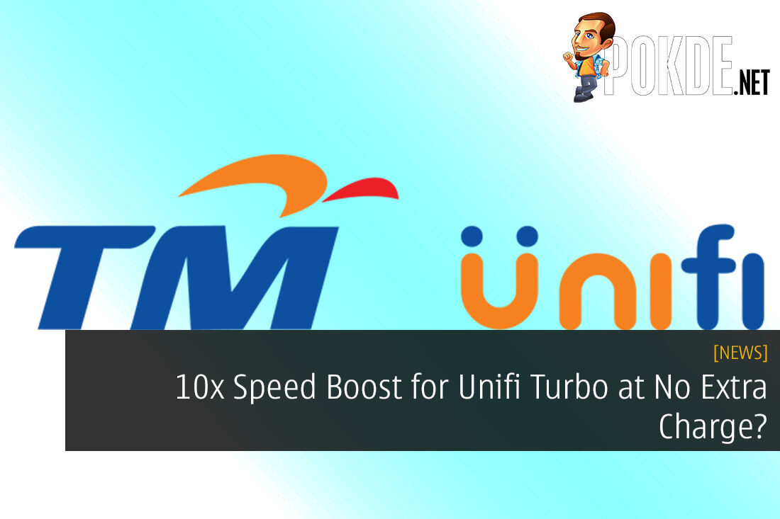 10x Speed Boost for Unifi Turbo at No Extra Charge? That Might Just Happen
