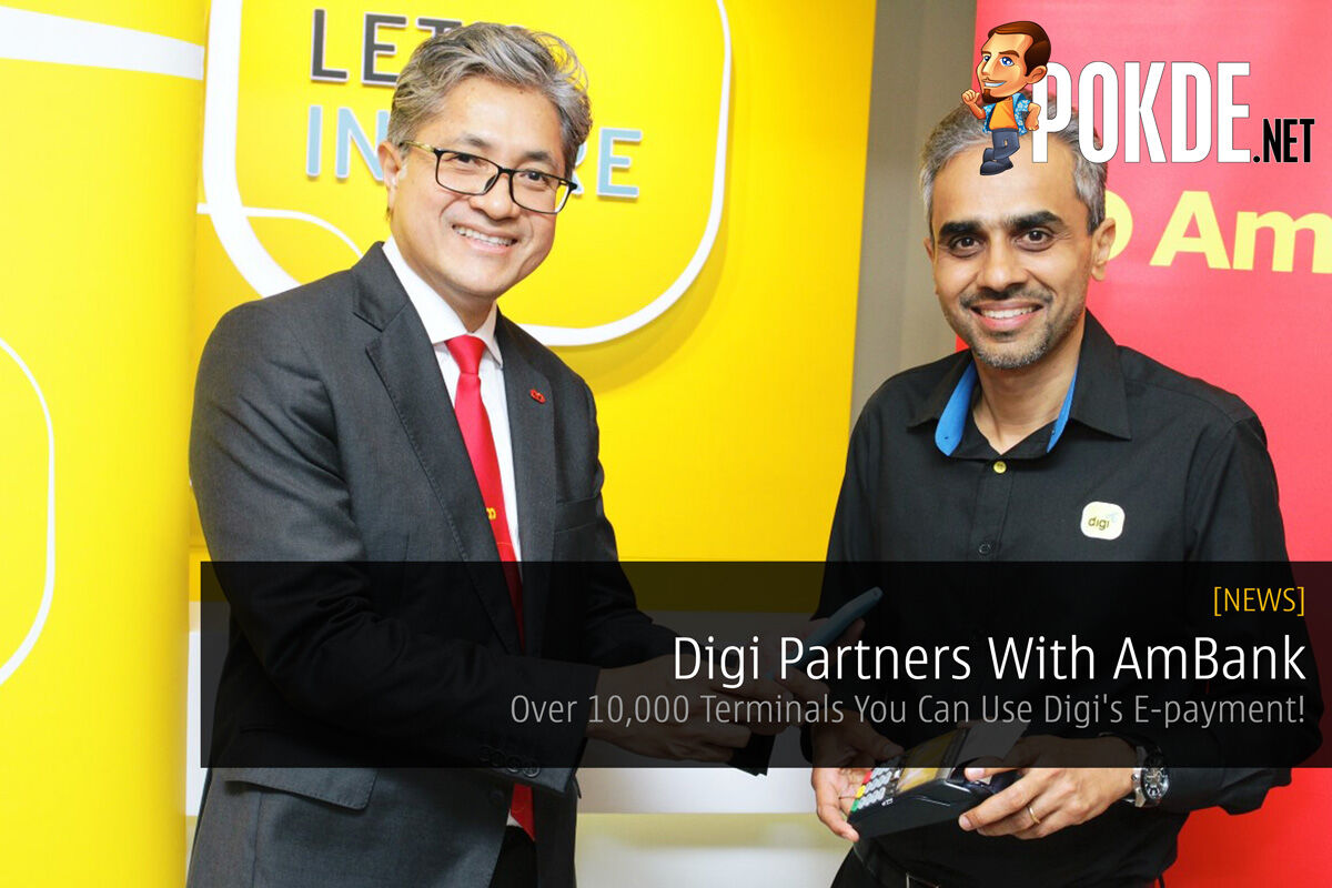 Digi Partners With AmBank — Over 10,000 Terminals You Can Use Digi's E-payment! 30