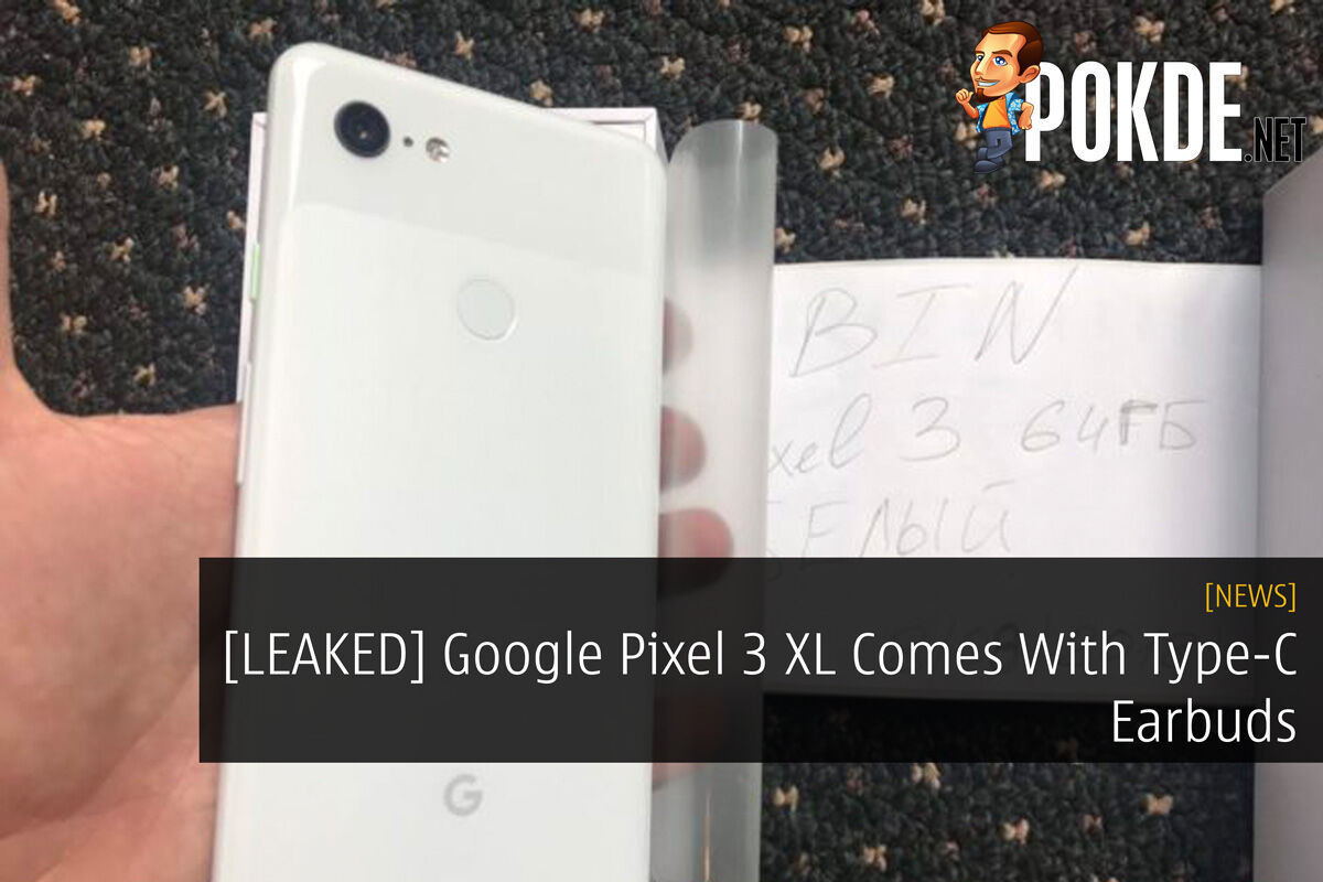 [LEAKED] Google Pixel 3 XL Comes With Type-C Earbuds 26