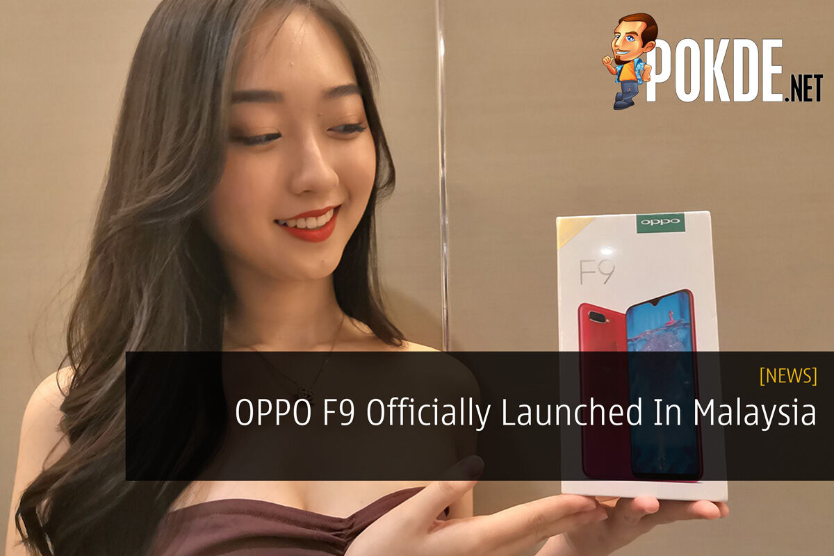 OPPO F9 Officially Launched In Malaysia 34