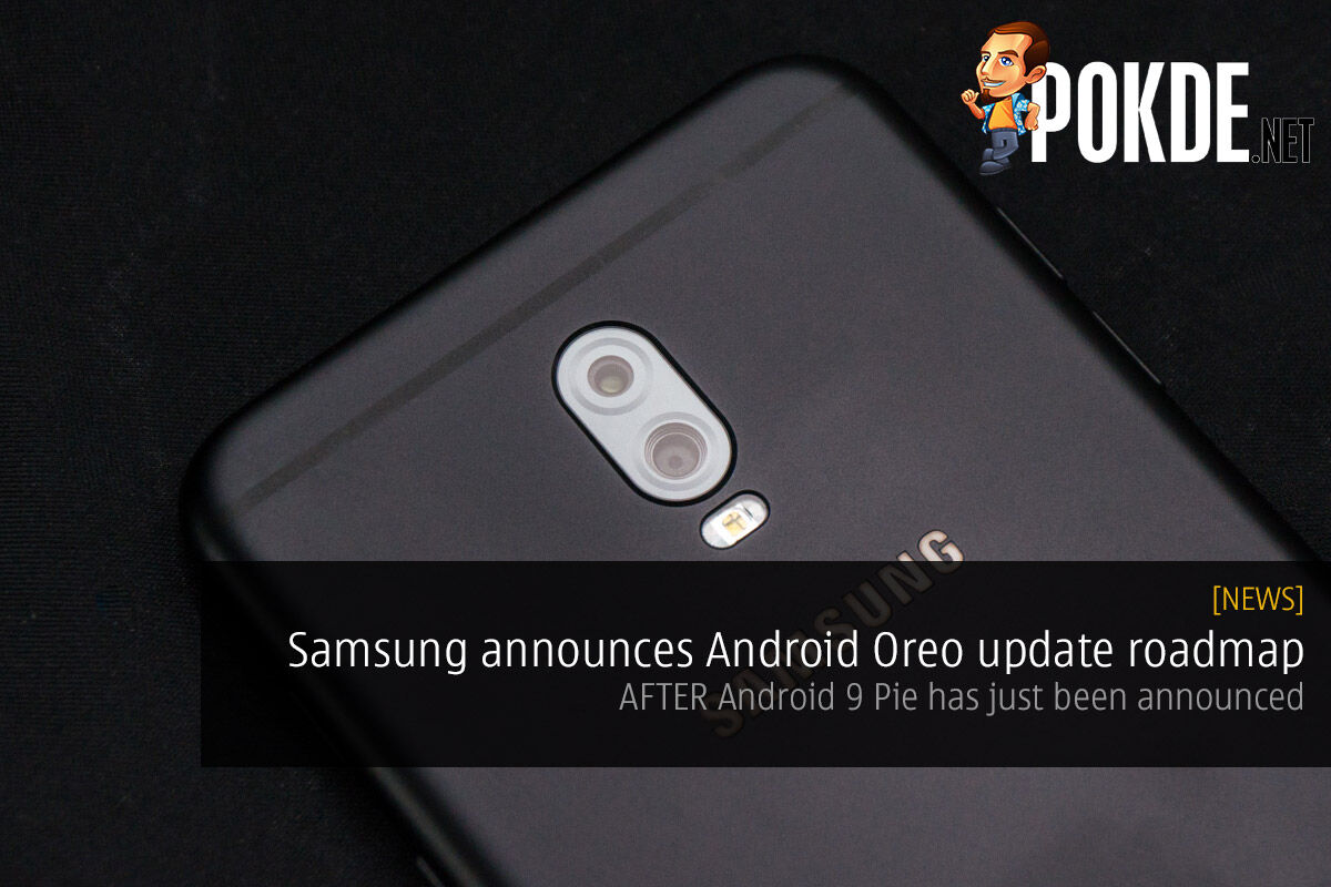 Samsung announces Android Oreo update roadmap, AFTER Android Pie has just been announced 41